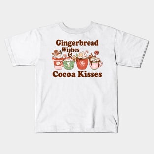 Gingerbread Wishes & Cocoa Kisses Kids T-Shirt